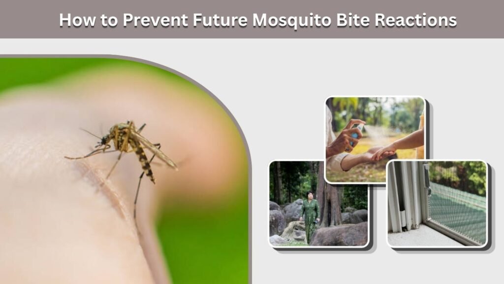 How to Prevent Future Mosquito Bite Reactions